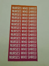 Load image into Gallery viewer, FACE MASK - NURSES WHO SHRED
